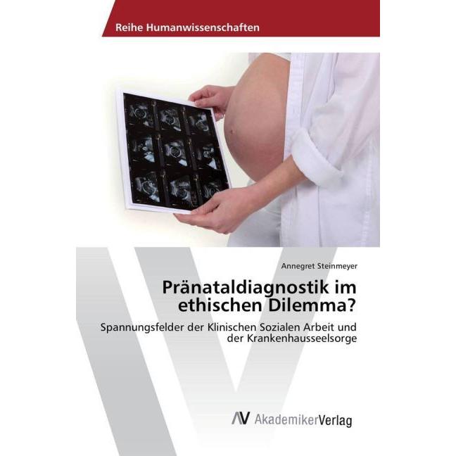 Pränataldiagnostik im ethischen Dilemma?, Fachbücher