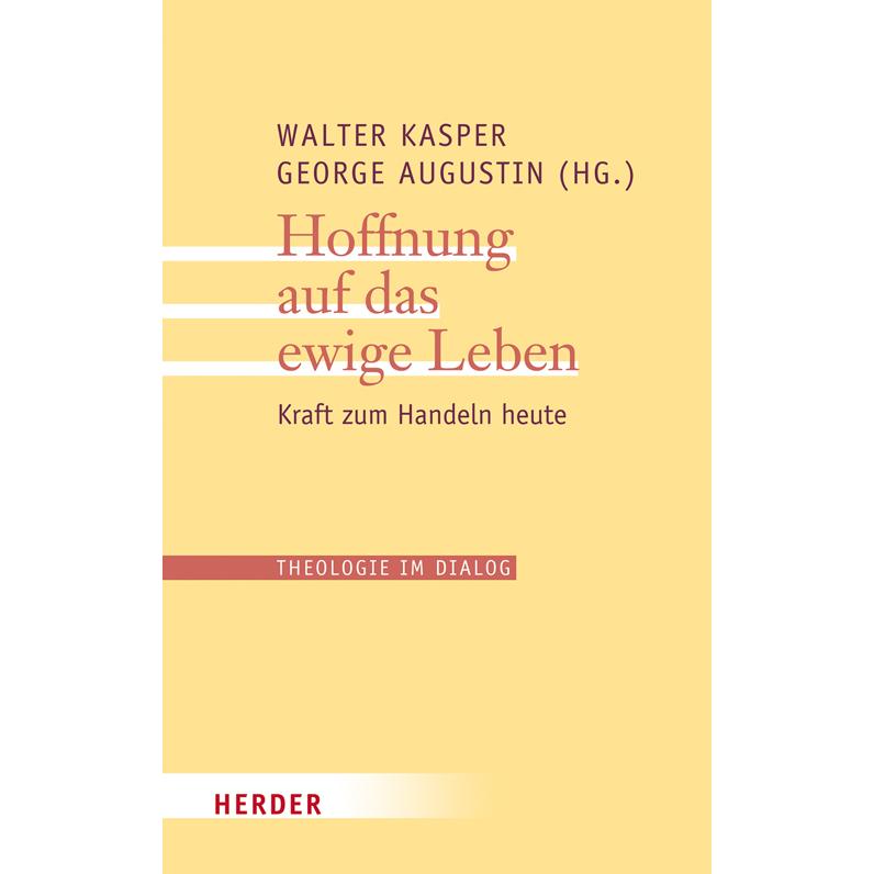 Hoffnung auf das ewige Leben, Fachbücher von George Augustin, Walter Kasper
