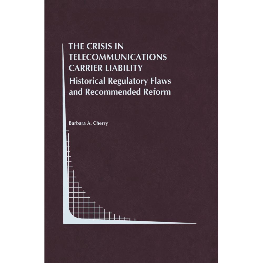 The Crisis in Telecommunications Carrier Liability, Fachbücher