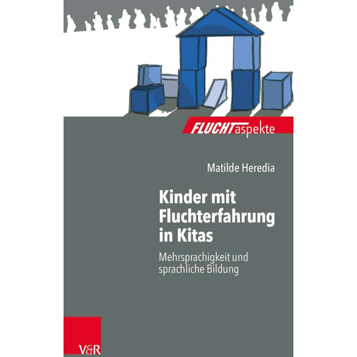 Kinder mit Fluchterfahrung in Kitas, Fachbücher von Matilde Heredia