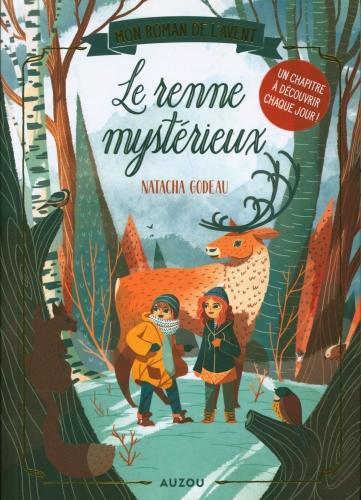Image du produit Mon roman de l'Avent / Le renne mystérieux (Français, Godeau Natacha, Gion Tristan, 2021)