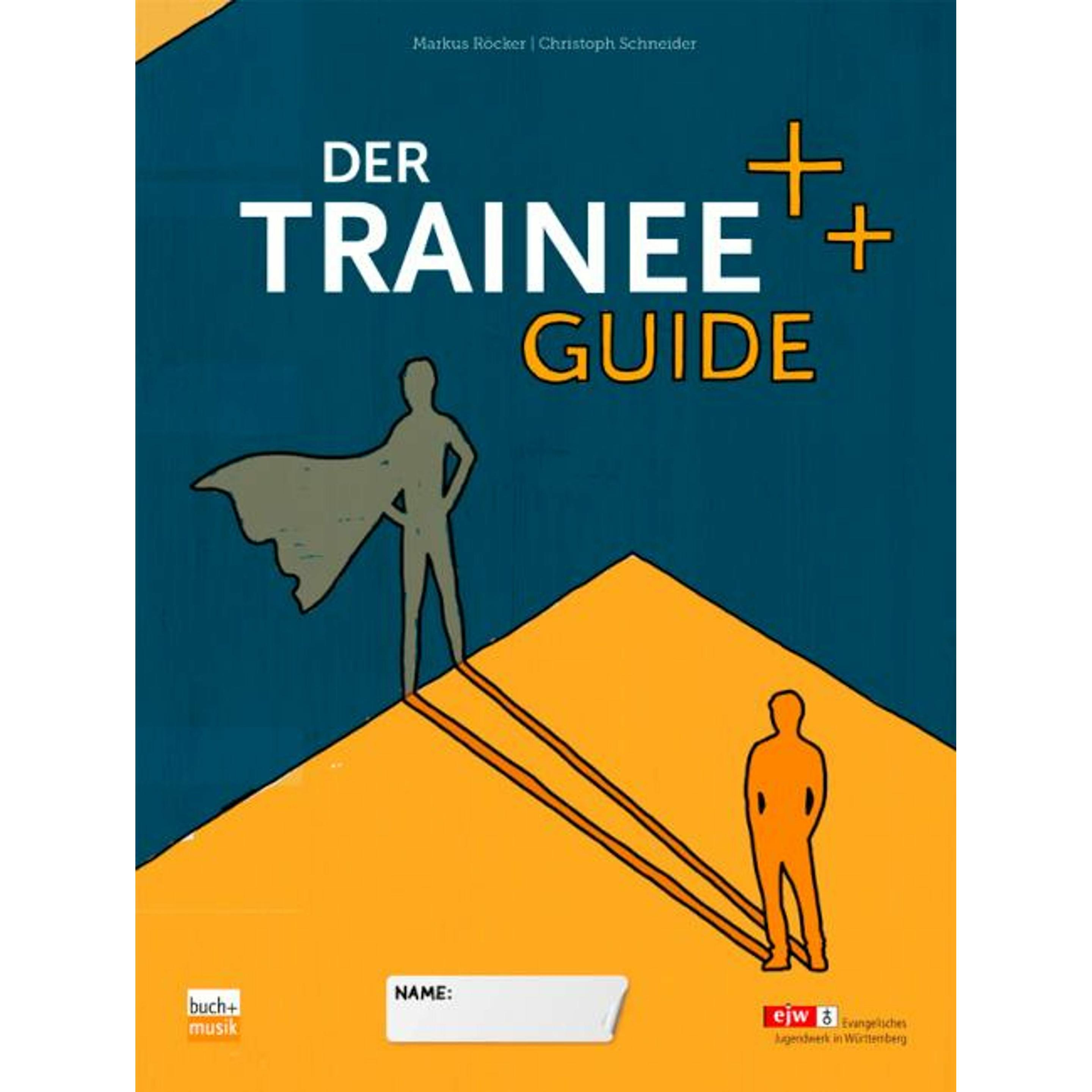 Der Trainee-Guide, Fachbücher von Christoph Schneider, Markus Röcker