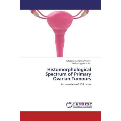 Histomorphological Spectrum of Primary Ovarian Tumours, Fachbücher