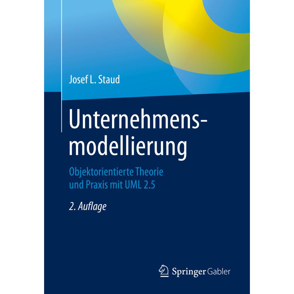 Unternehmensmodellierung, Fachbücher von Josef L. Staud