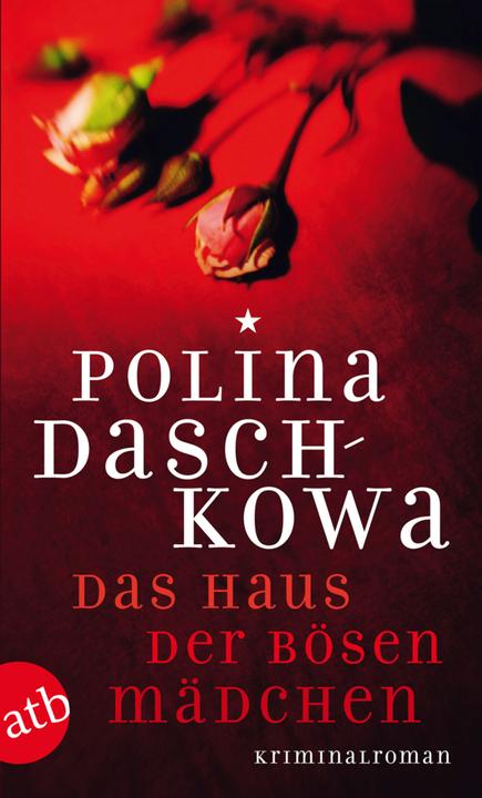 Produktbild Das Haus der bösen Mädchen (Deutsch, Polina Daschkowa, 2010)