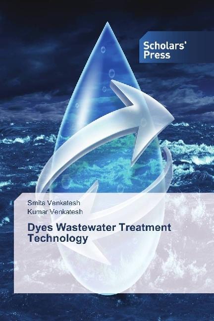 Image du produit Dyes Wastewater Treatment Technology (Allemand, Kumar Venkatesh, Smita Venkatesh, 2017)