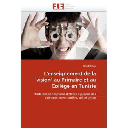 L'enseignement de la 'vision' au Primaire et au Collège en Tunisie, Fachbücher