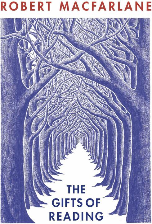 Produktbild The Gifts of Reading (Englisch, Robert Macfarlane, 2017)