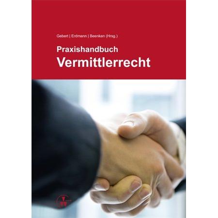 Gebert:Praxishandbuch Vermittlerrecht, Fachbücher von Matthias Beenken, Kay U. Erdmann, Yvonne Gebert