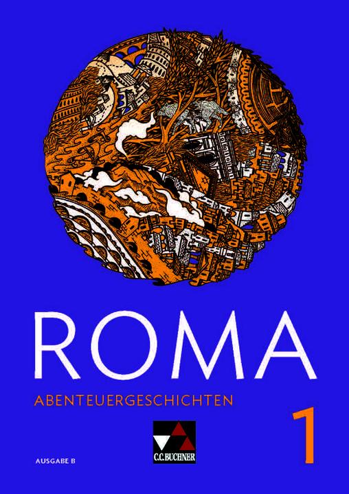 Produktbild Roma B / ROMA B Abenteuergeschichten 1 (Deutsch, Latein, Stefan Müller, Frank Schwieger, Christian Zitzl, 2018)