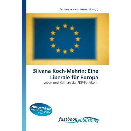 Silvana Koch-Mehrin: Eine Liberale für Europa, Fachbücher