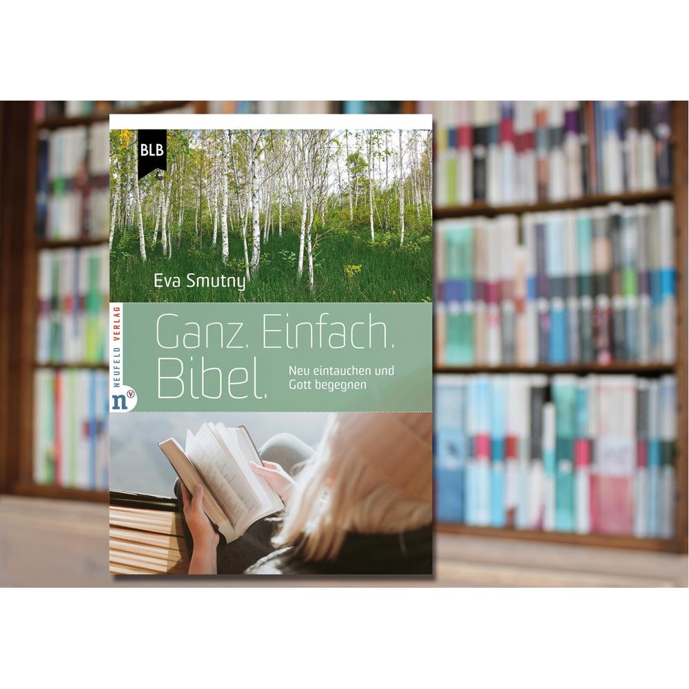 Thumbnail - Ganz. Einfach. Bibel., Fachbücher von Eva Smutny