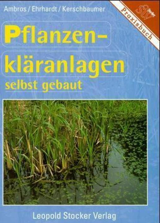 Produktbild Pflanzenkläranlagen selbst gebaut (Deutsch, Johannes Kerschbaumer, Martin Erhardt, Reinhold Ambros, 2005)
