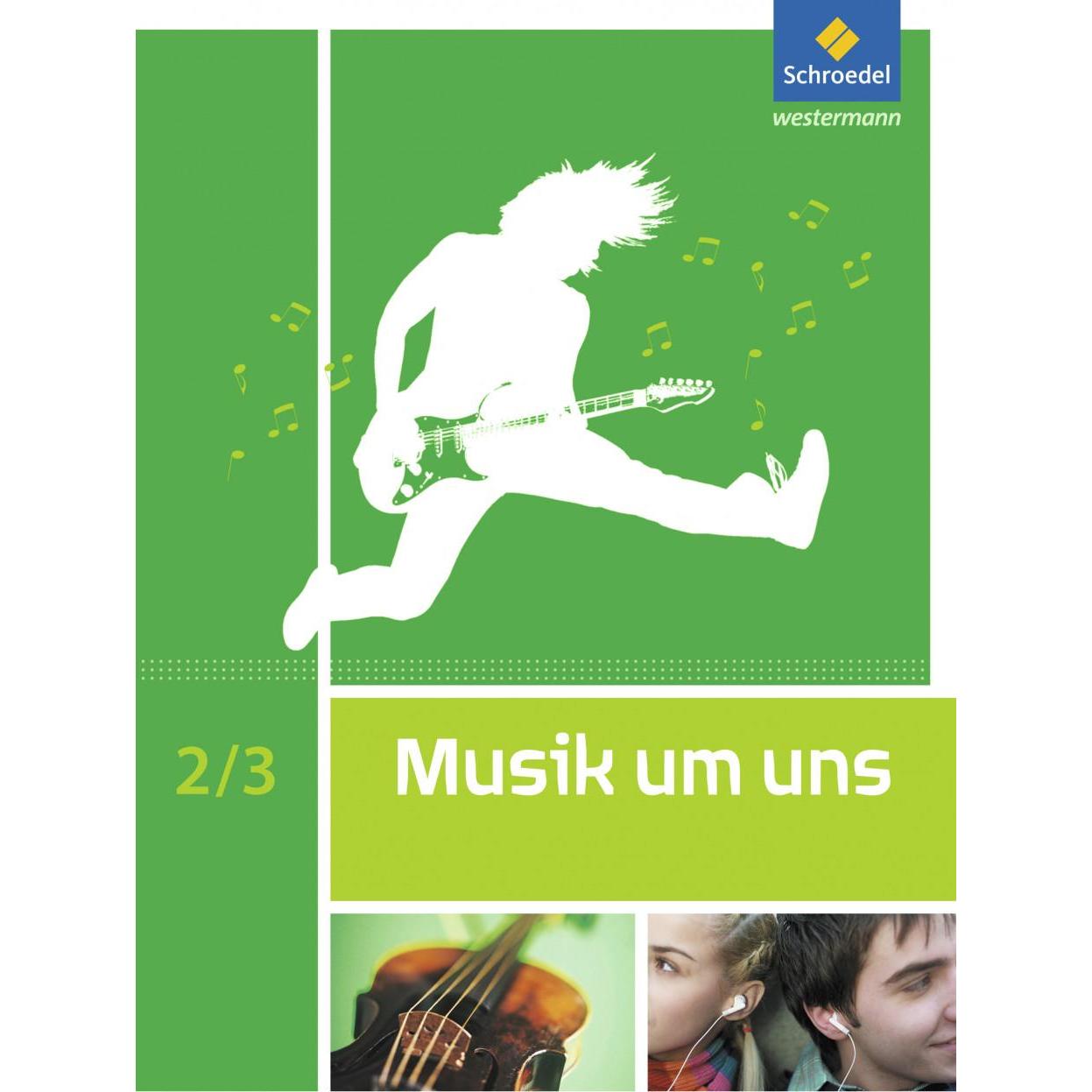 Thumbnail - Musik um uns 2/3. Auflage 2011. Schülerband, Schulbücher von Klaus Weber, Walter Lindenbaum, Jochen Scheytt, Markus Saut...