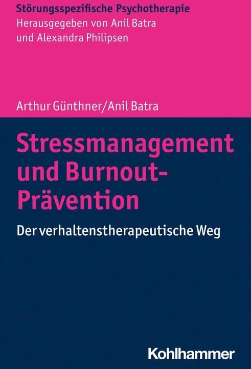 Actual product image Stressmanagement und Burnout-Prävention (German, Anil Batra, Arthur Günthner, 2022)