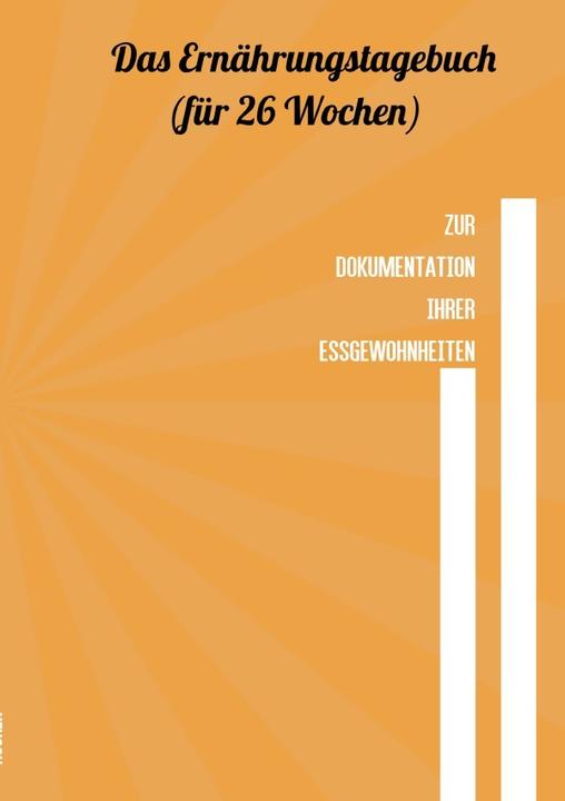 Produktbild Das Ernährungstagebuch - für 26 Wochen (Deutsch, Tom White, 2018)