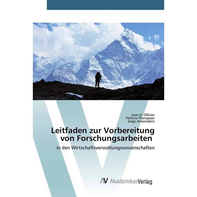Leitfaden zur Vorbereitung von Forschungsarbeiten, Fachbücher von Jorge Armendáriz, Juan O. Ollivier, Patricia Thompson