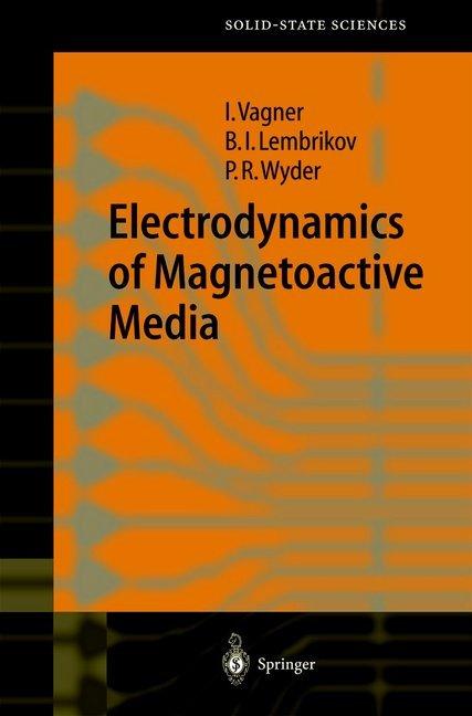 Electrodynamics of Magnetoactive Media (B.I. Lembrikov, Israel D. Vagner, Peter Rudolf Wyder, 2010)