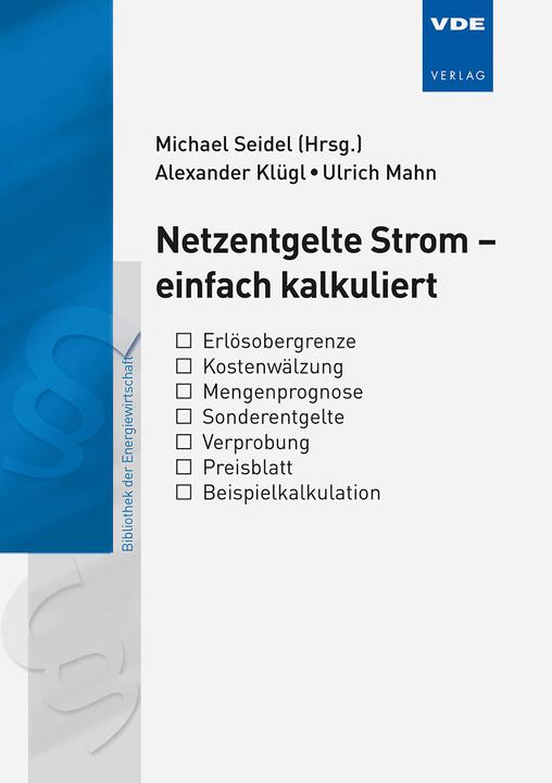 Nährwerte und Zutaten Netzentgelte Strom – einfach kalkuliert (Deutsch, Alexander Klügl, Ulrich Mahn, 2020)