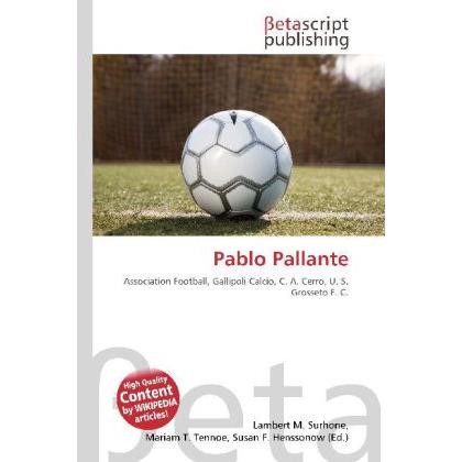 Pablo Pallante, Ratgeber von Lambert M. Surhone, Mariam T. Tennoe, Susan F. Henssonow