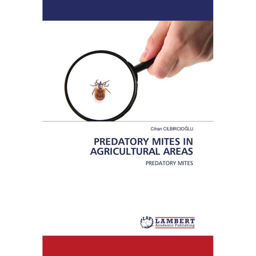 Predatory Mites In Agricultural Areas, Fachbücher von Cihan Cilbircioglu