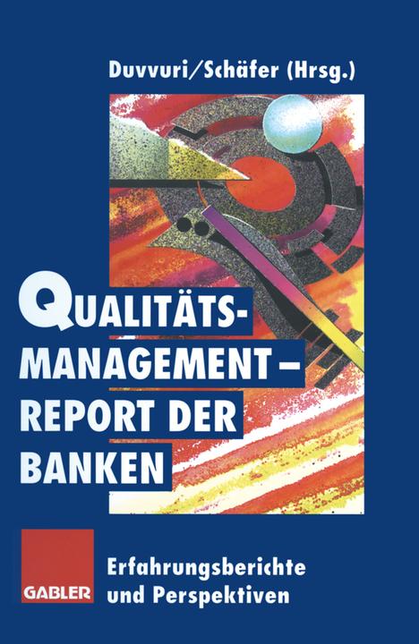 Produktbild Qualitätsmanagement-Report der Banken (Deutsch, Stefan Duvvuri, Thomas Schäfer, 2012)