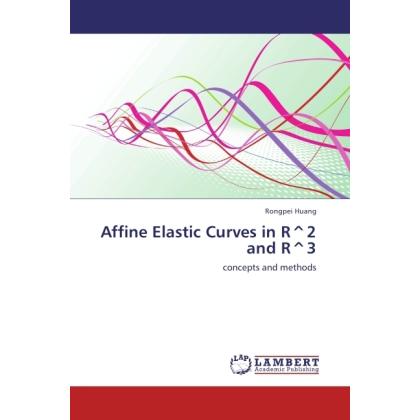 Affine Elastic Curves in R2 and R3, Fachbücher