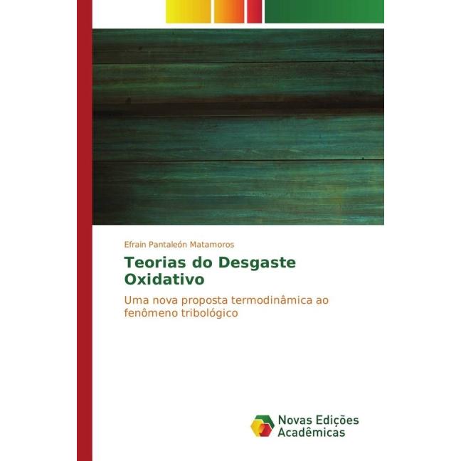 Teorias do Desgaste Oxidativo, Fachbücher von Efrain Pantaleón Matamoros