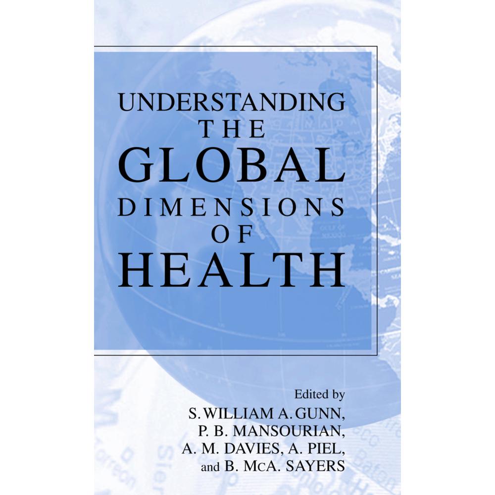 Understanding the Global Dimensions of Health, Fachbücher von S. William A. Gunn, P.B. Mansourian