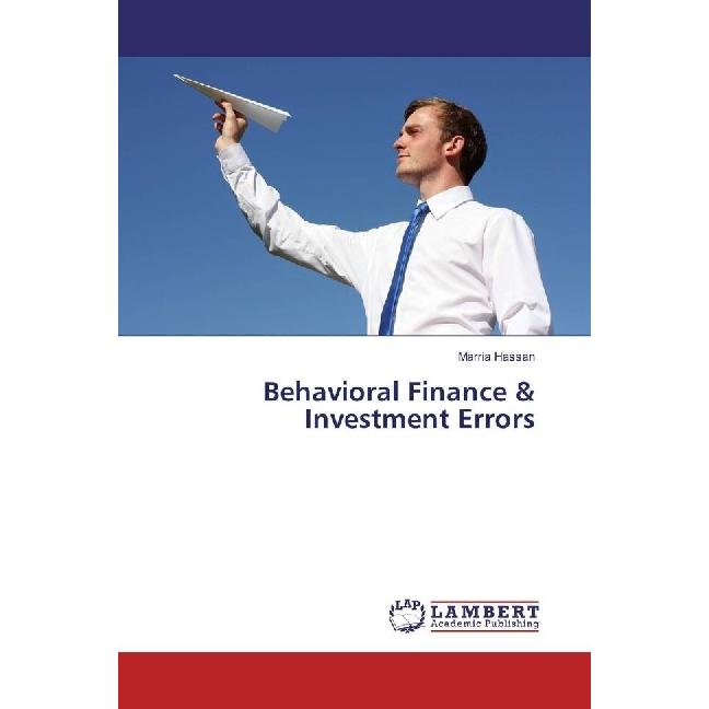 Behavioral Finance & Investment Errors, Ratgeber von Marria Hassan