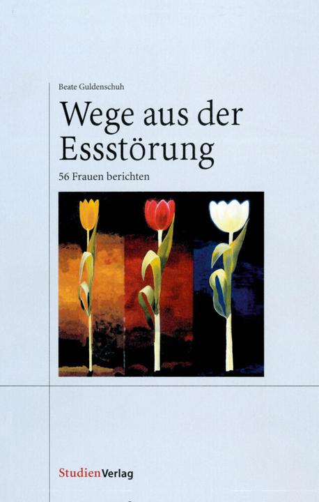 Produktbild Wege aus der Essstörung (Deutsch, Beate Guldenschuh, 2001)