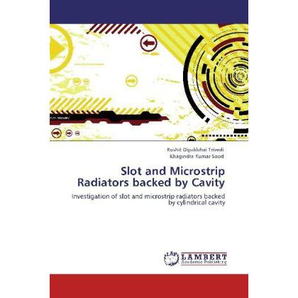 Slot and Microstrip Radiators backed by Cavity, Ratgeber