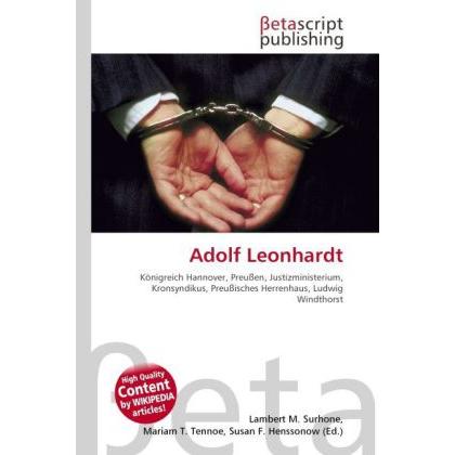 Thumbnail - Adolf Leonhardt, Fachbücher von Lambert M. Surhone, Mariam T. Tennoe, Susan F. Henssonow