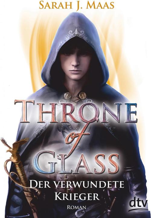 Produktbild Throne of Glass 6 - Der verwundete Krieger (Deutsch, Sarah J. Maas, 2018)