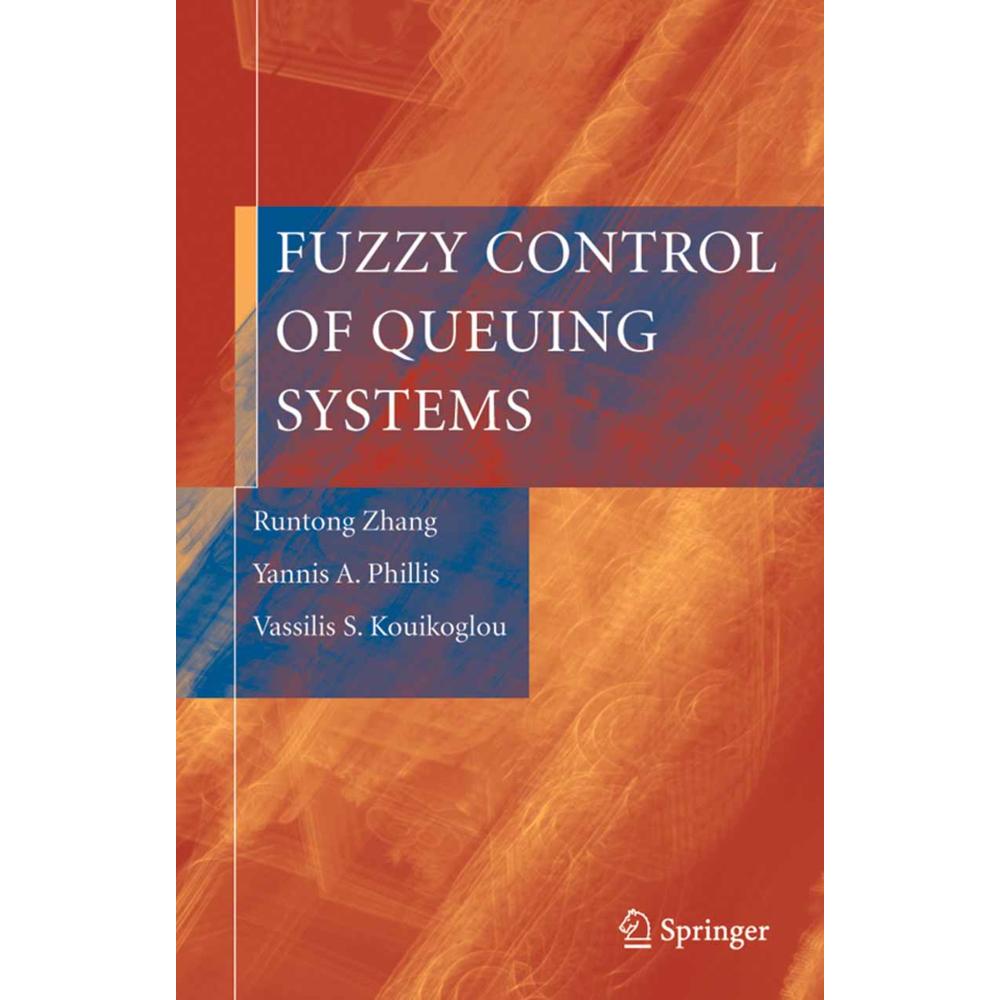 Fuzzy Control of Queuing Systems, Fachbücher von Runtong Zhang, Yannis A. Phillis, Vassilis S. Kouikoglou