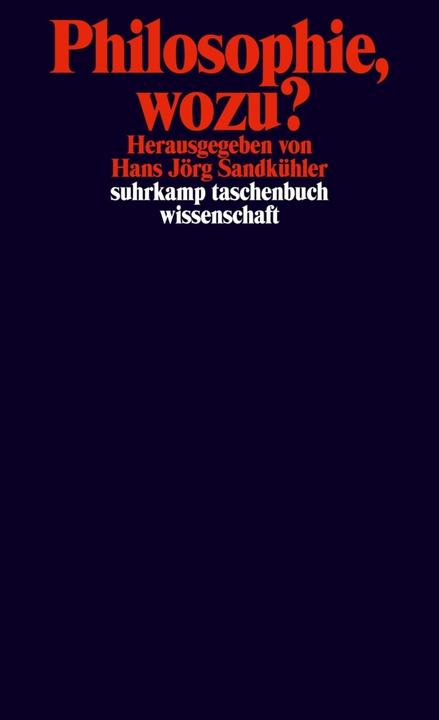 Produktbild Philosophie, wozu? (Deutsch, Hans J. Sandkühler, 2008)
