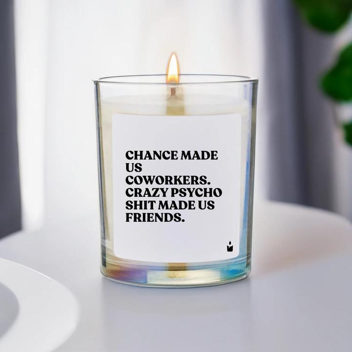 Produktbild Chatty Candles Duftkerze Flowery Chance made us coworkers. Crazy psycho shit made us friends.