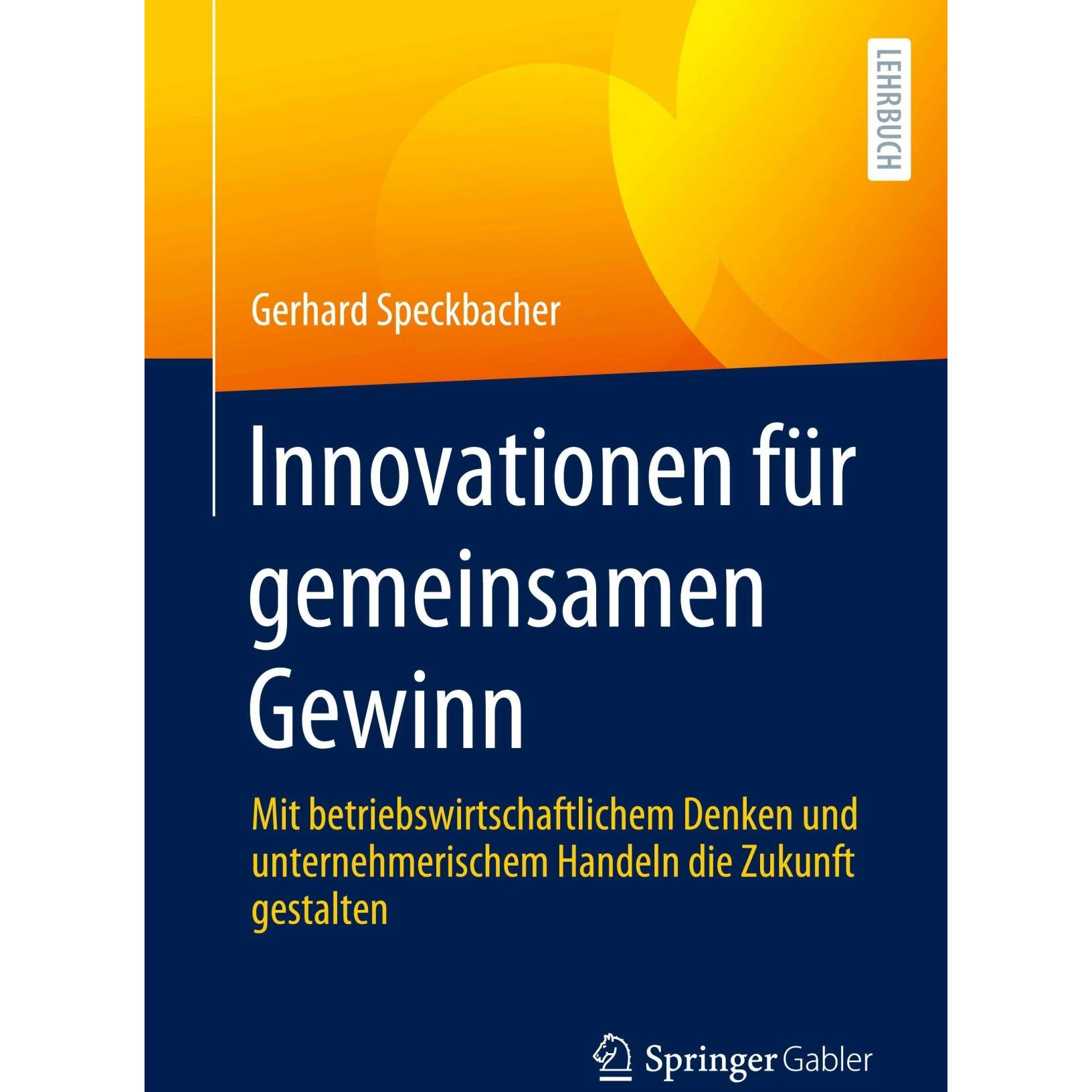Thumbnail - Innovationen für gemeinsamen Gewinn, Fachbücher von Gerhard Speckbacher