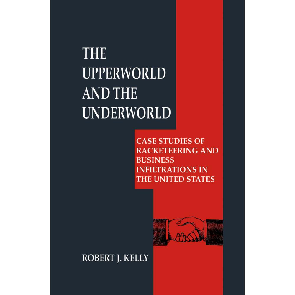 The Upperworld and the Underworld, Fachbücher von Robert J. Kelly