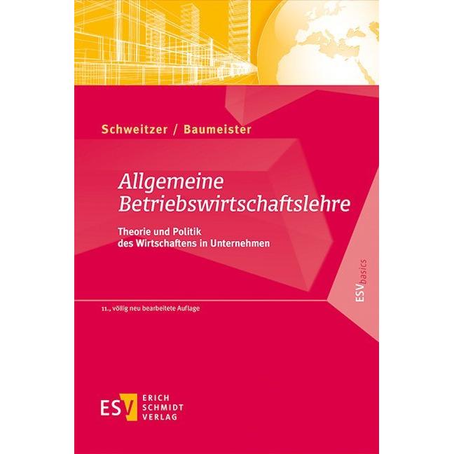 Allgemeine Betriebswirtschaftslehre, Fachbücher von Alexander Baumeister, Marcell Schweitzer