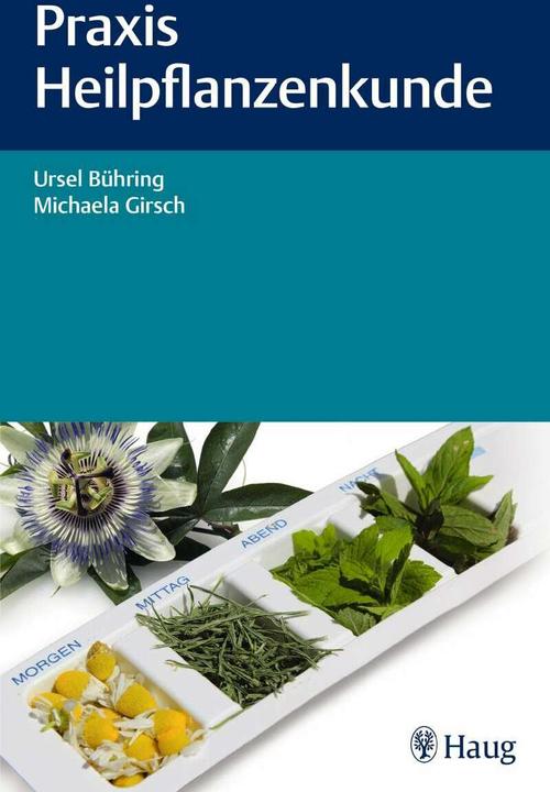 Actual product image Praxis Heilpflanzenkunde (German, Ursel Bühring, Michaela Girsch, 2016)