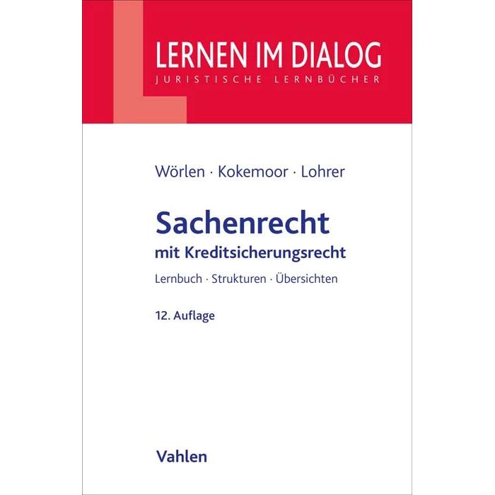 Sachenrecht, Fachbücher von Stefan Lohrer, Axel Kokemoor, Rainer Wörlen