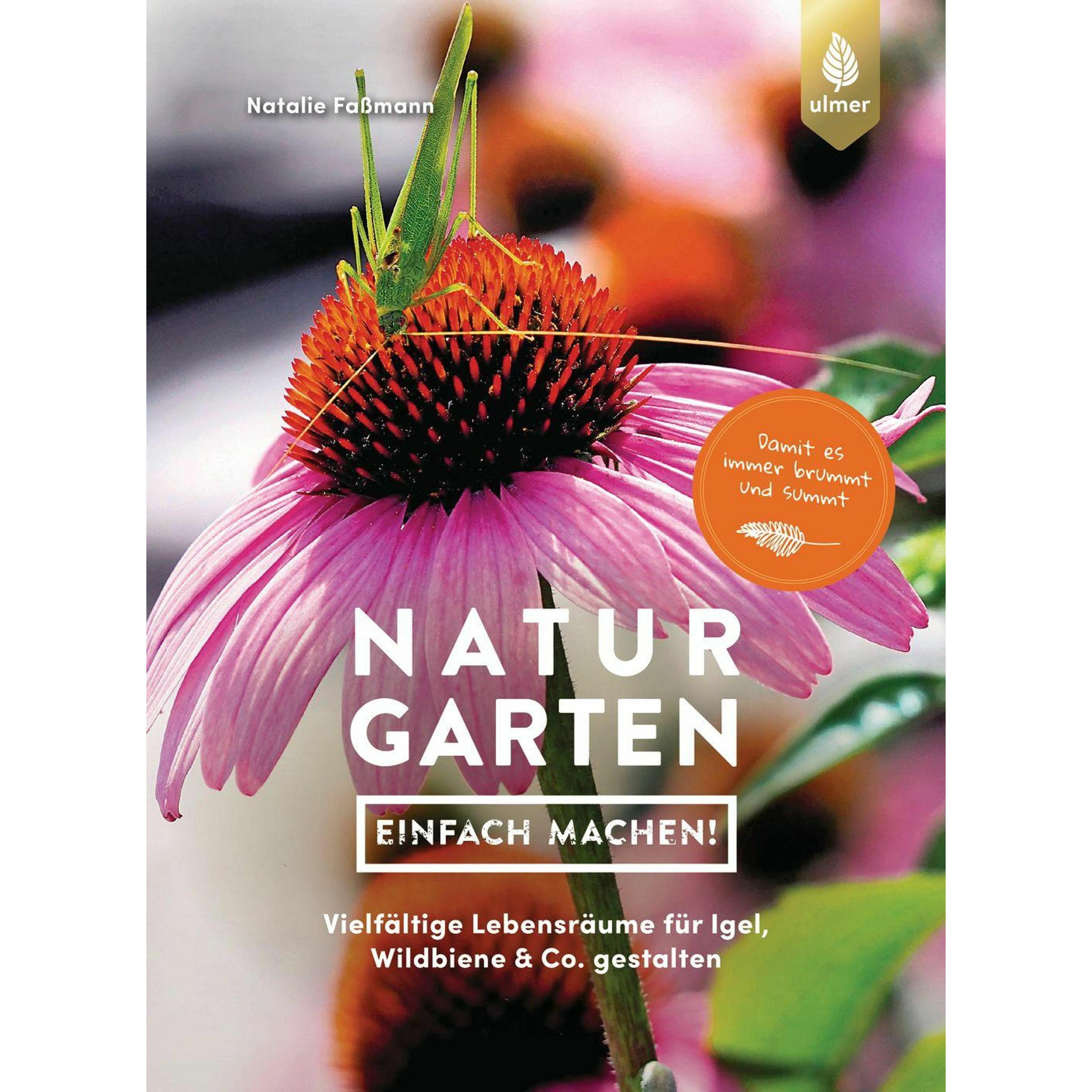 Naturgarten - einfach machen!, Ratgeber von Natalie Fassmann