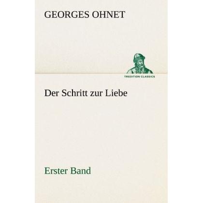 Der Schritt zur Liebe - Erster Band, Belletristik