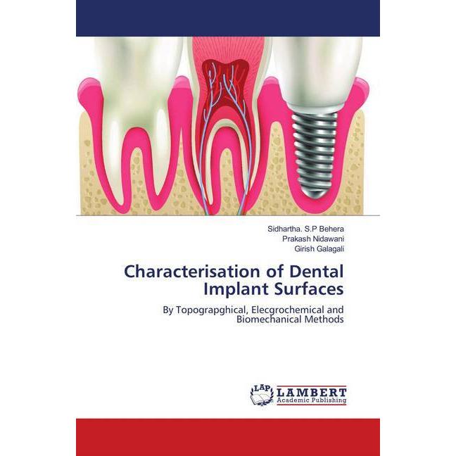 Characterisation of Dental Implant Surfaces, Fachbücher von Sidhartha. S.P Behera, Prakash Nidawani, Girish Galagali
