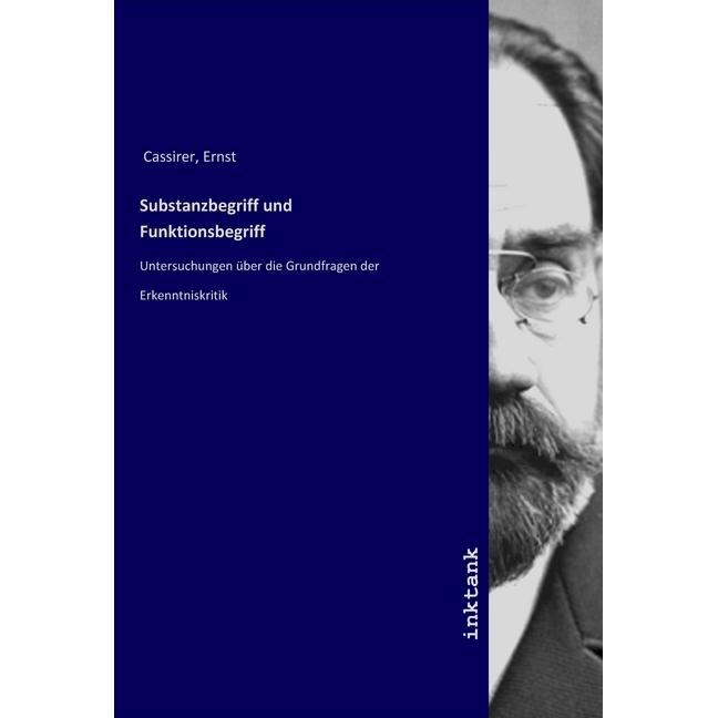 Substanzbegriff und Funktionsbegriff, Sachbücher von Ernst Cassirer