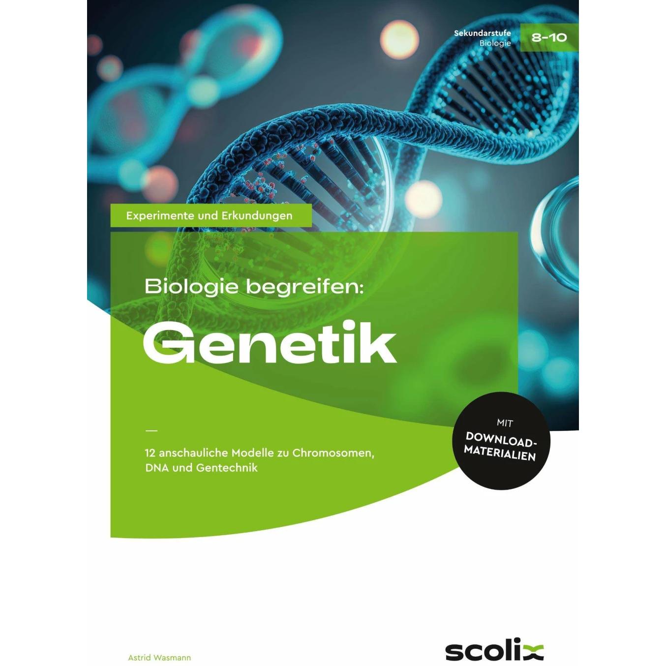 Biologie begreifen: Genetik, Schulbücher von Astrid Wasmann