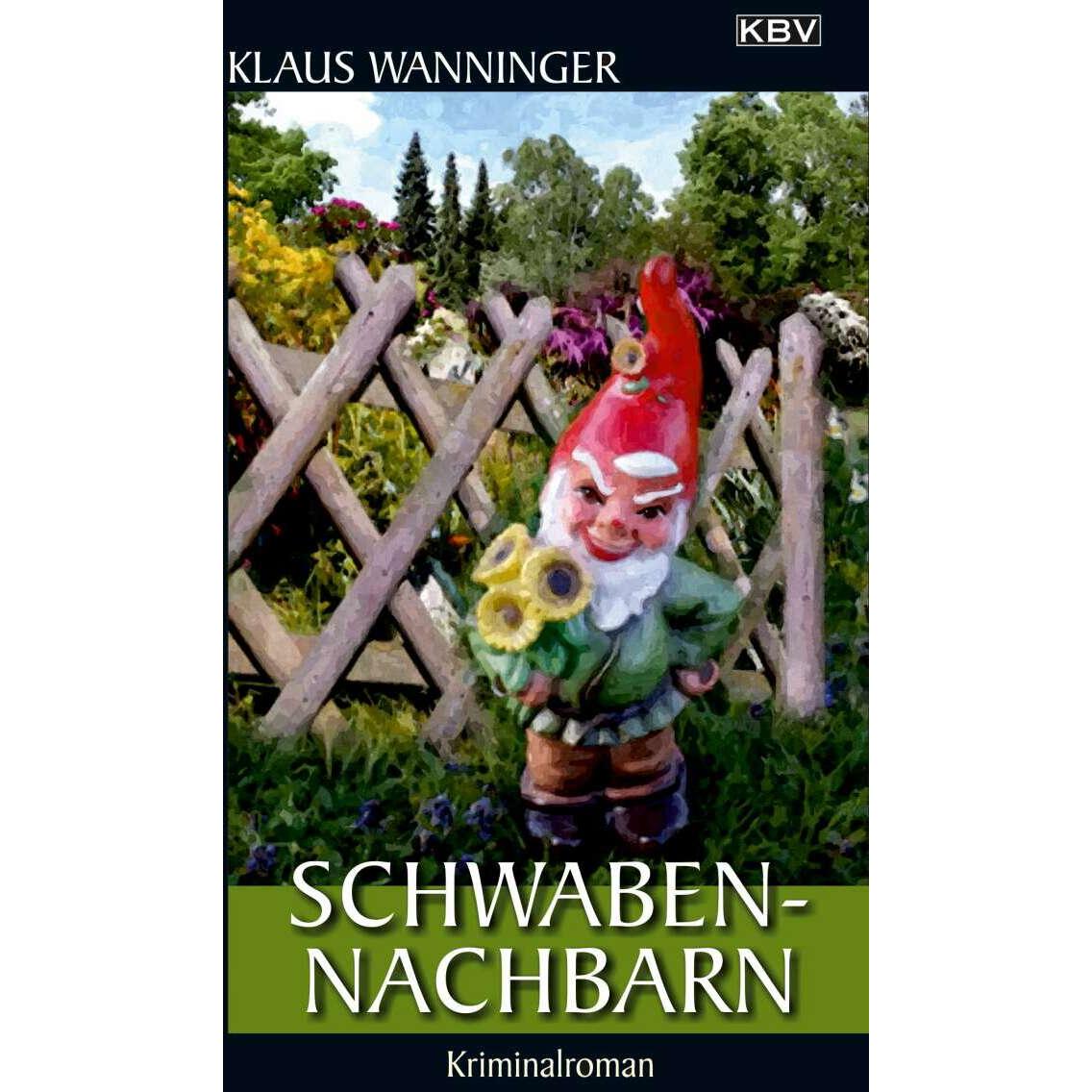 Schwaben-Nachbarn, Belletristik von Klaus Wanninger