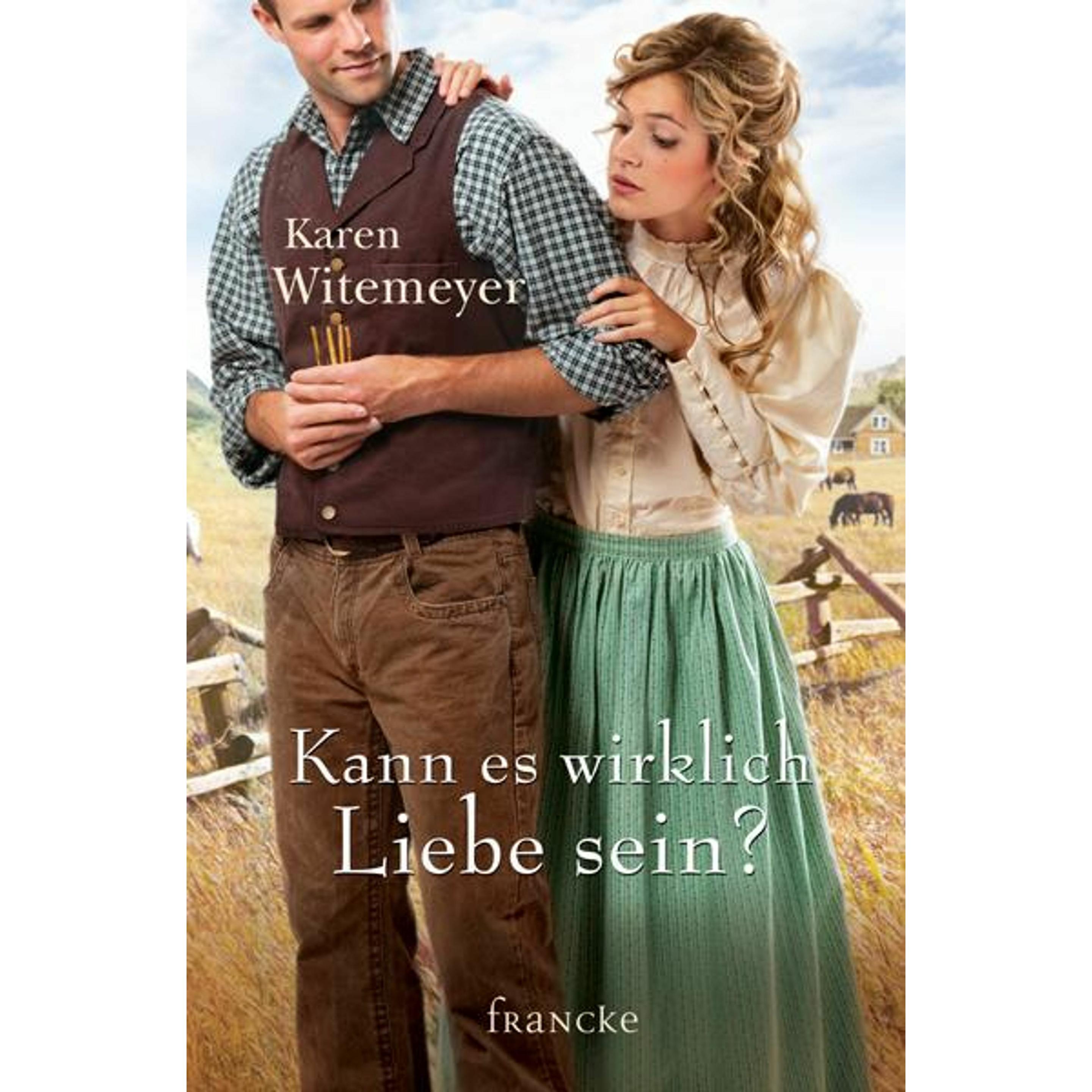 Kann es wirklich Liebe sein?, Belletristik von Rebekka Jilg, Karen Witemeyer