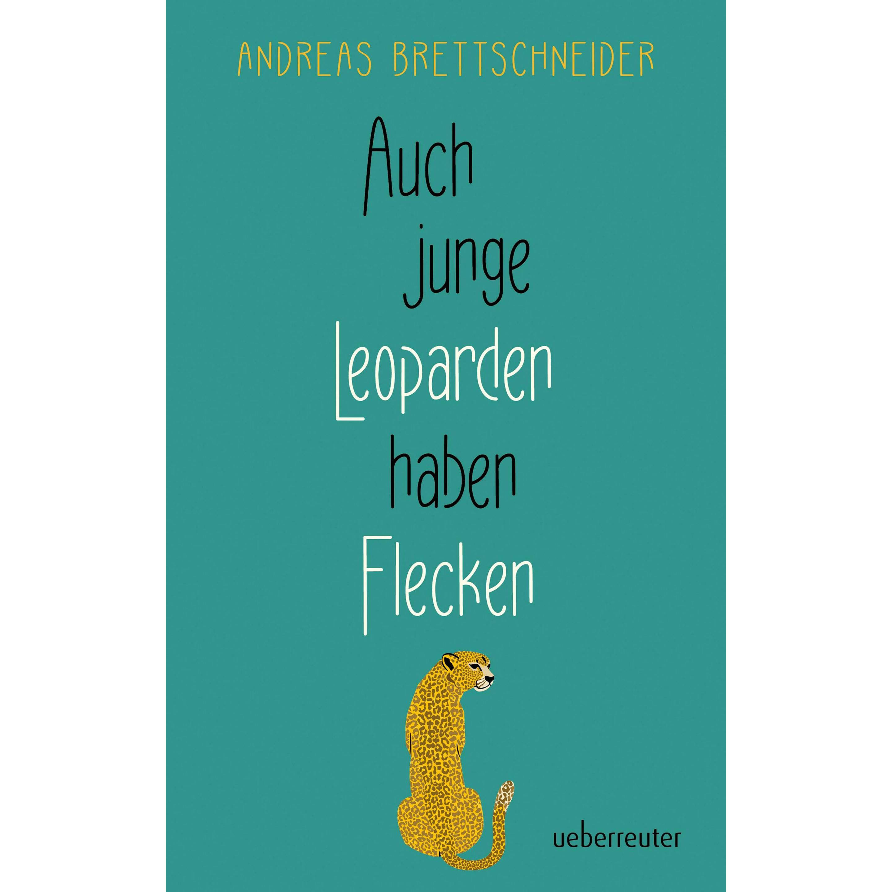 Auch junge Leoparden haben Flecken, Kinderbücher von Andreas Brettschneider